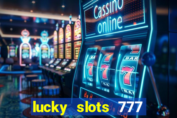 lucky slots 777 free download