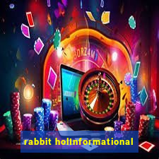 rabbit holInformational