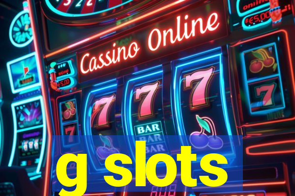 g slots