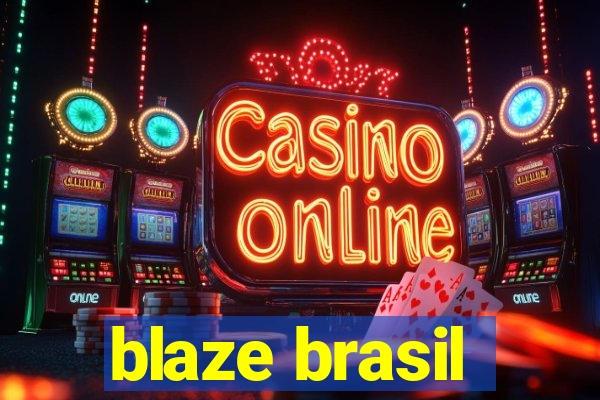 blaze brasil