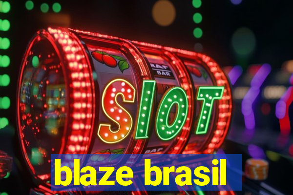 blaze brasil