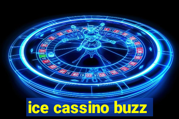 ice cassino buzz