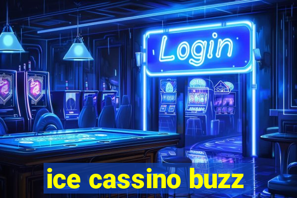 ice cassino buzz