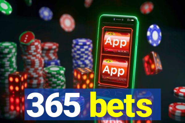 365 bets