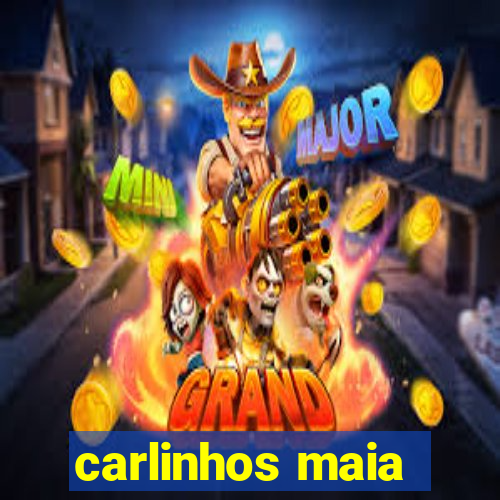 carlinhos maia