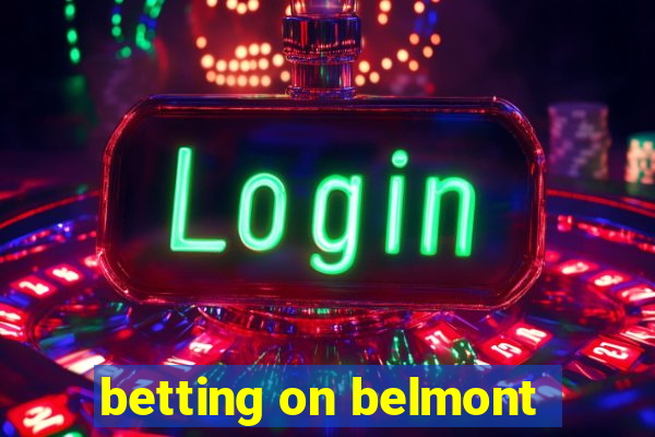 betting on belmont