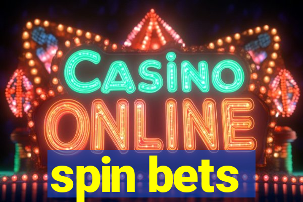 spin bets