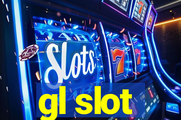 gl slot