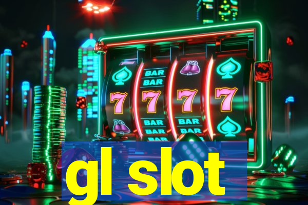 gl slot