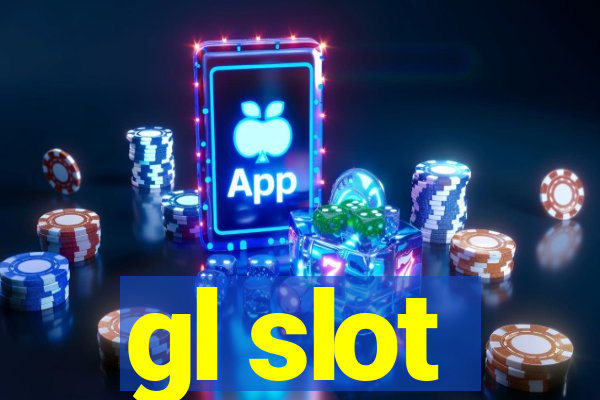 gl slot