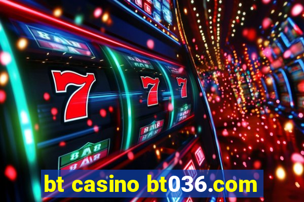 bt casino bt036.com