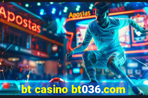 bt casino bt036.com