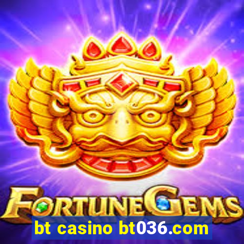 bt casino bt036.com