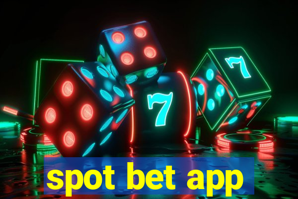 spot bet app