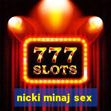 nicki minaj sex