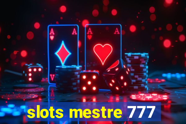 slots mestre 777