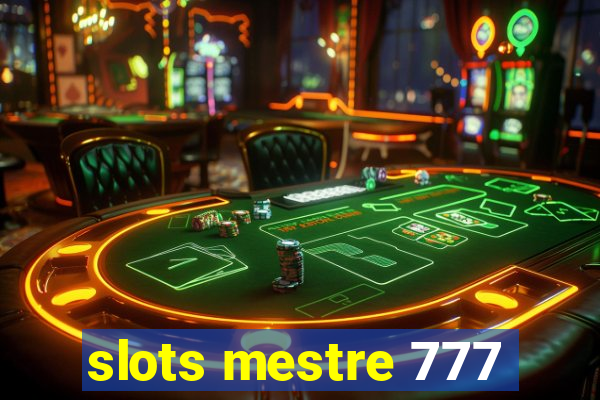 slots mestre 777