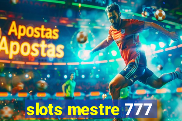 slots mestre 777