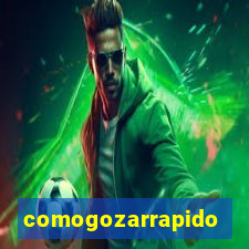 comogozarrapido