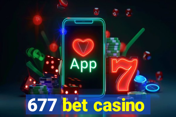 677 bet casino