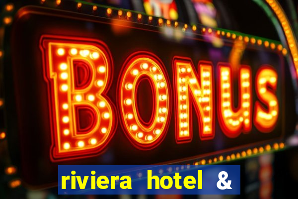 riviera hotel & casino las vegas