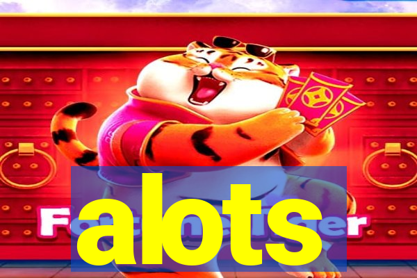 alots