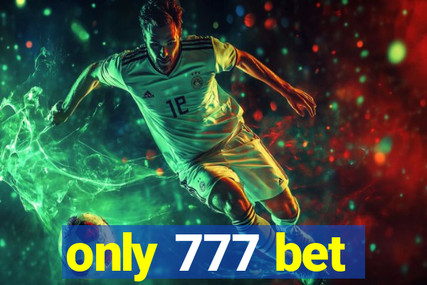 only 777 bet