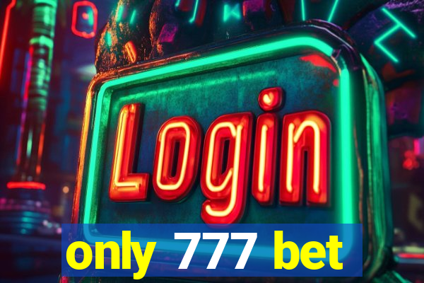 only 777 bet