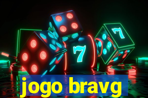 jogo bravg