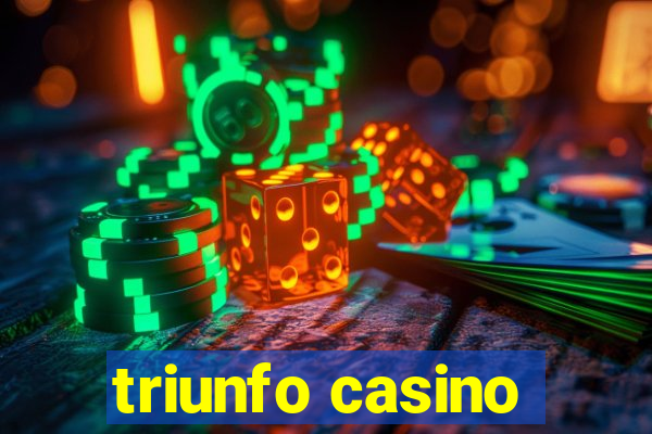 triunfo casino