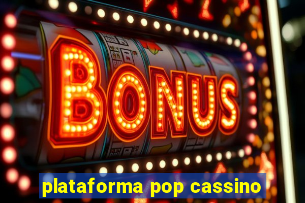 plataforma pop cassino