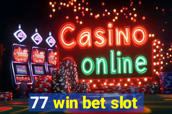 77 win bet slot