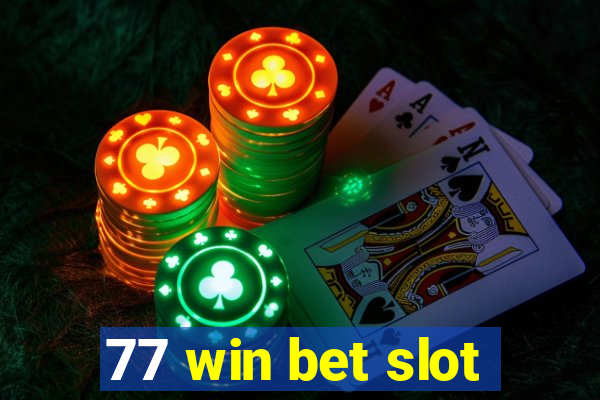 77 win bet slot