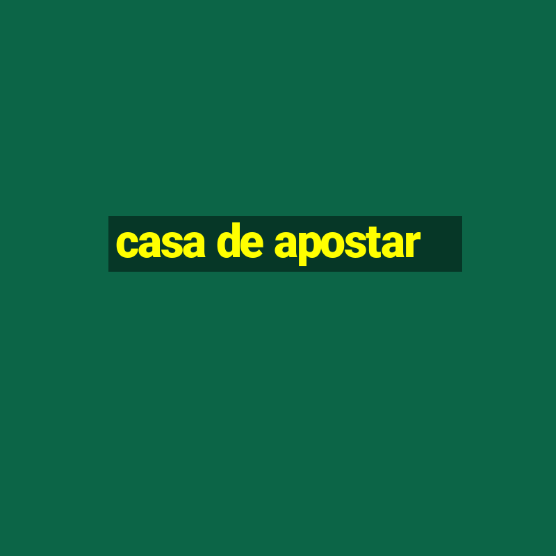 casa de apostar