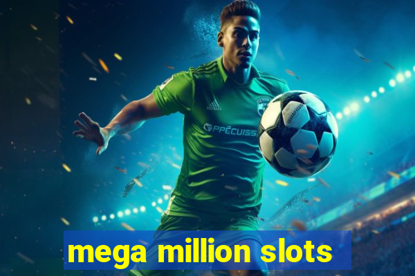 mega million slots