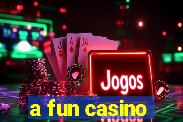 a fun casino