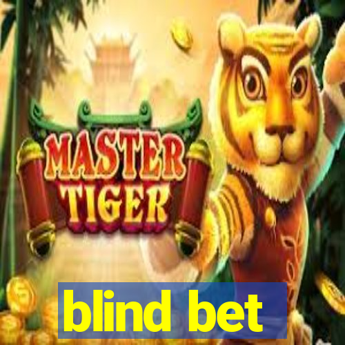 blind bet