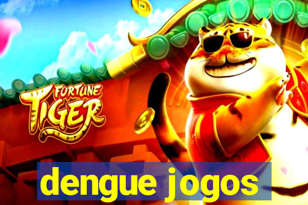 dengue jogos