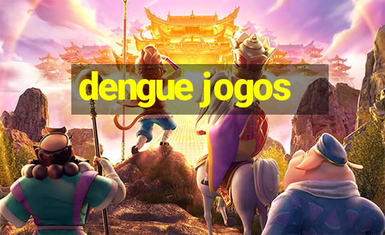 dengue jogos