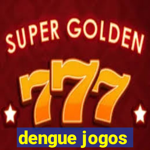 dengue jogos