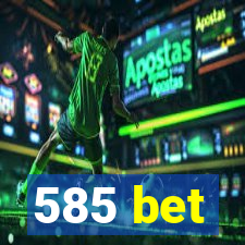 585 bet