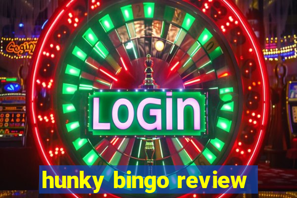 hunky bingo review