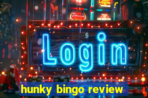 hunky bingo review