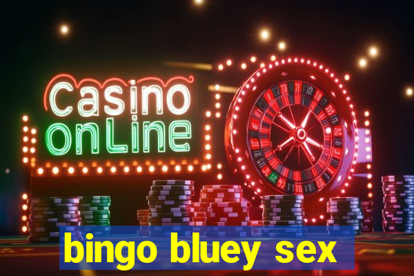 bingo bluey sex