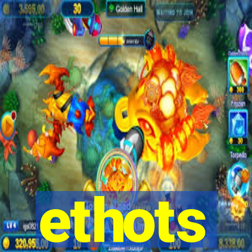 ethots