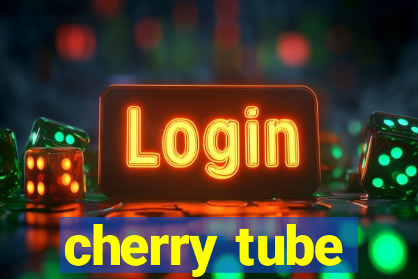 cherry tube