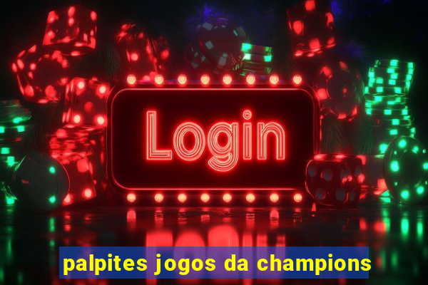 palpites jogos da champions