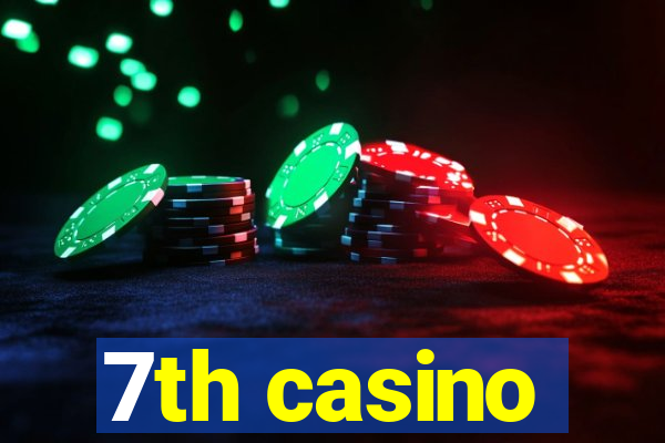 7th casino