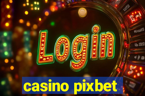 casino pixbet