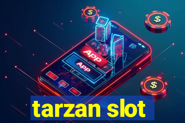 tarzan slot